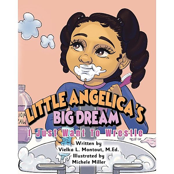 Little Angelica's Big Dream, Vielka L. Montout M. Ed.