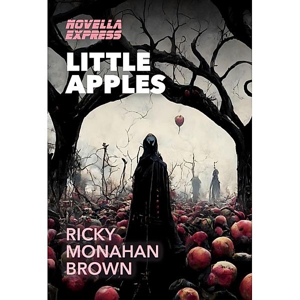 Little Apples, Ricky Monahan Brown