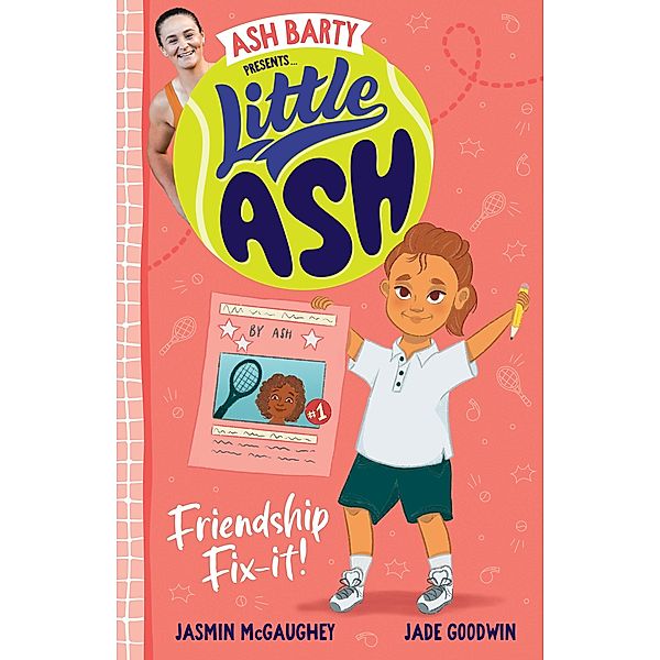 Little Ash Friendship Fix-it! / Little Ash Bd.02, Ash Barty, Jasmin McGaughey