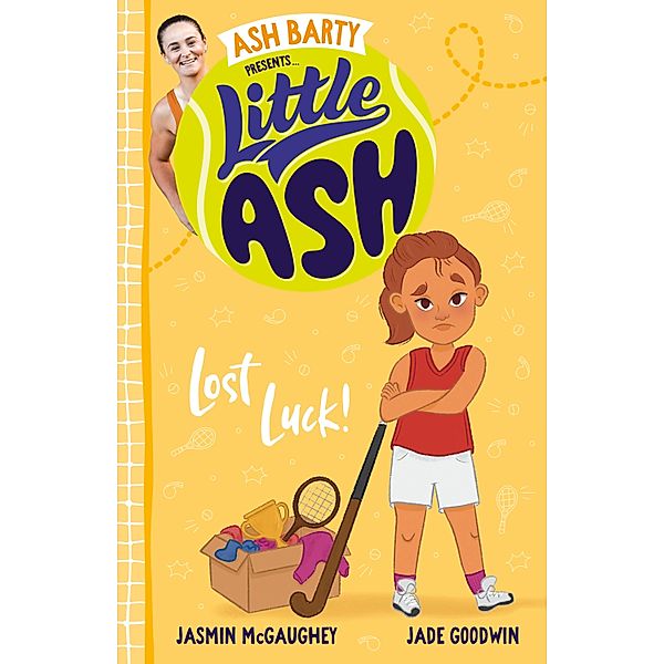 Little Ash Lost Luck! / Little Ash Bd.06, Ash Barty, Jasmin McGaughey