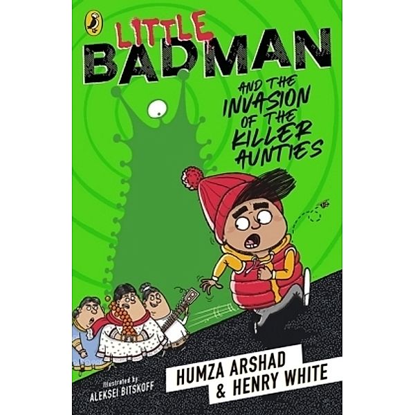 Little Badman and the Invasion of the Killer Aunties, Humza Arshad, Henry White