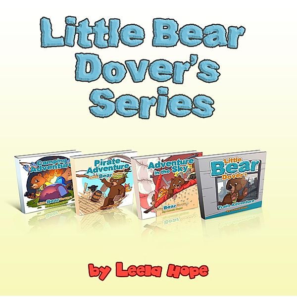Little Bear Dover's Series (Bedtime children's books for kids, early readers) / Bedtime children's books for kids, early readers, Leela Hope
