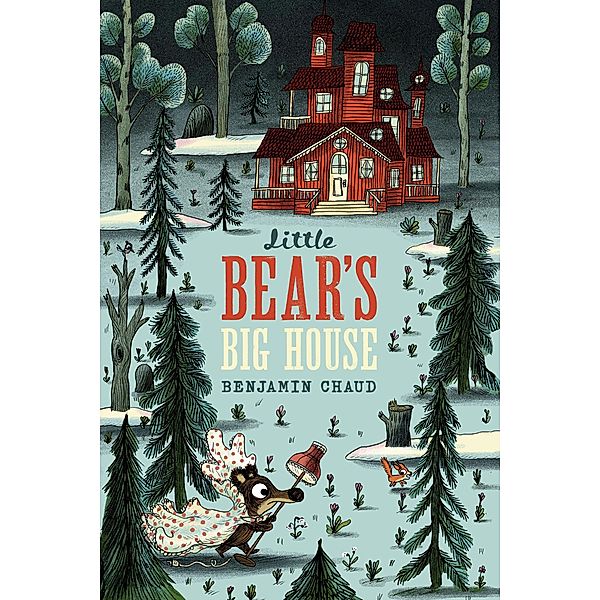 Little Bear's Big House, Benjamin Chaud