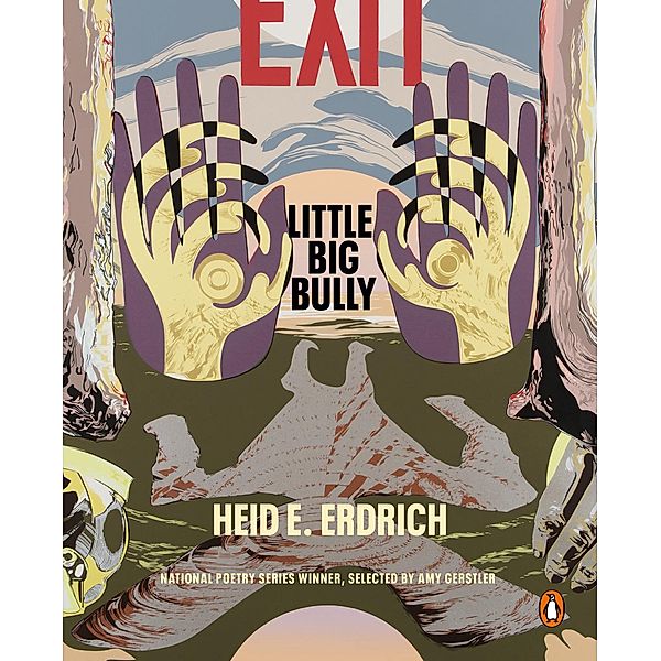 Little Big Bully / Penguin Poets, Heid E. Erdrich
