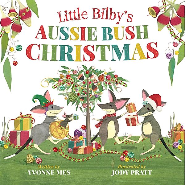 Little Bilby's Aussie Bush Christmas, Yvonne Mes