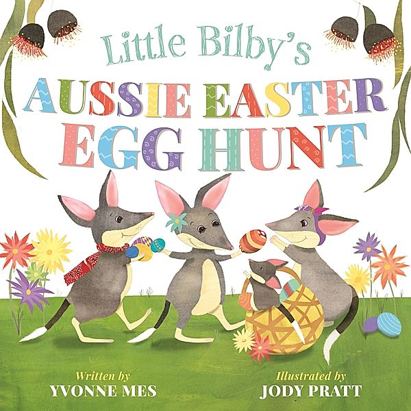 Little Bilby's Aussie Easter Egg Hunt, Yvonne Mes