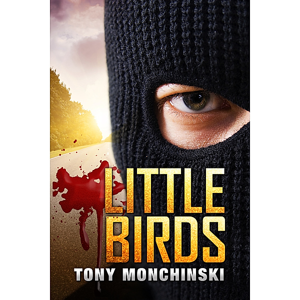 Little Birds, Tony Monchinski