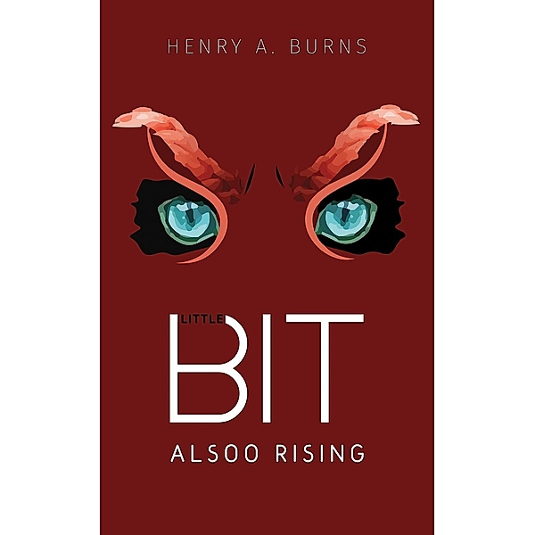 Little Bit / Austin Macauley Publishers LLC, Henry A Burns