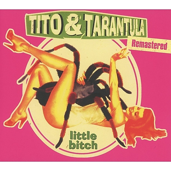 Little Bitch (Remastered), Tito & Tarantula