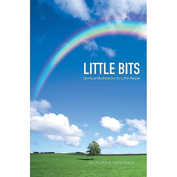 Little Bits, Saundra K. Sandrock