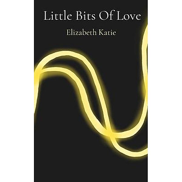 Little Bits Of Love, Elizabeth Katie
