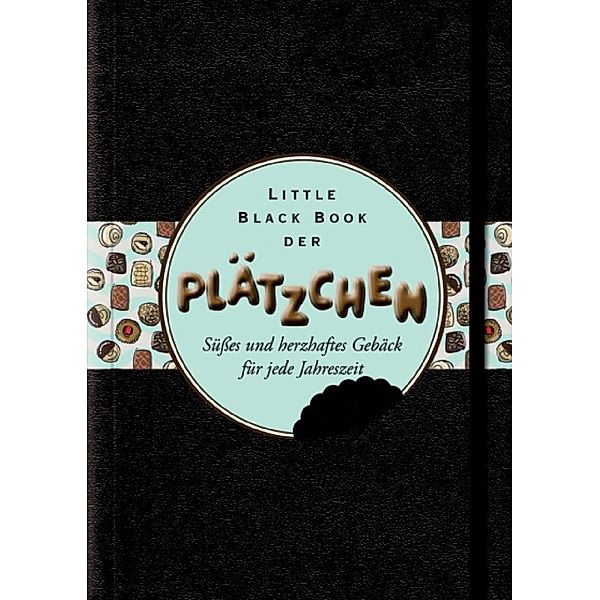 Little Black Book der Plätzchen / Little Black Books (Deutsche Ausgabe), Rosemarie Blim