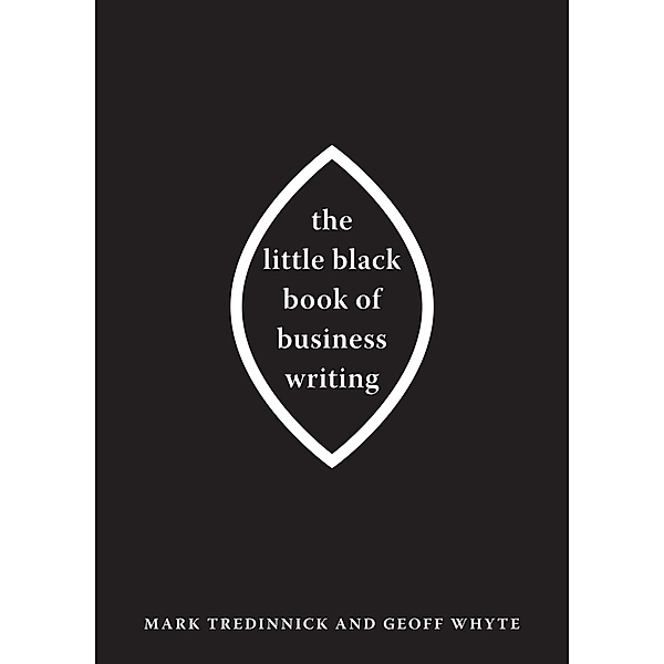Little Black Book of Business Writing, Mark Tredinnick