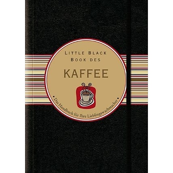 Little Black Books (deutsche Ausgabe): Little Black Book vom Kaffee, Karen Berman