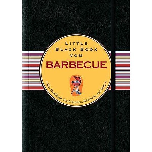 Little Black Books (deutsche Ausgabe): Little Black Book vom Barbecue, Mike Heneberry