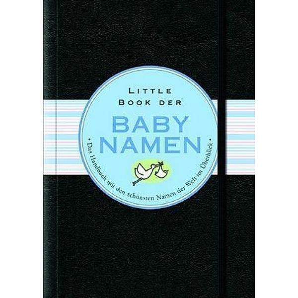 Little Black Books (deutsche Ausgabe): Little Black Book der Babynamen, Karen Kaufman Orloff