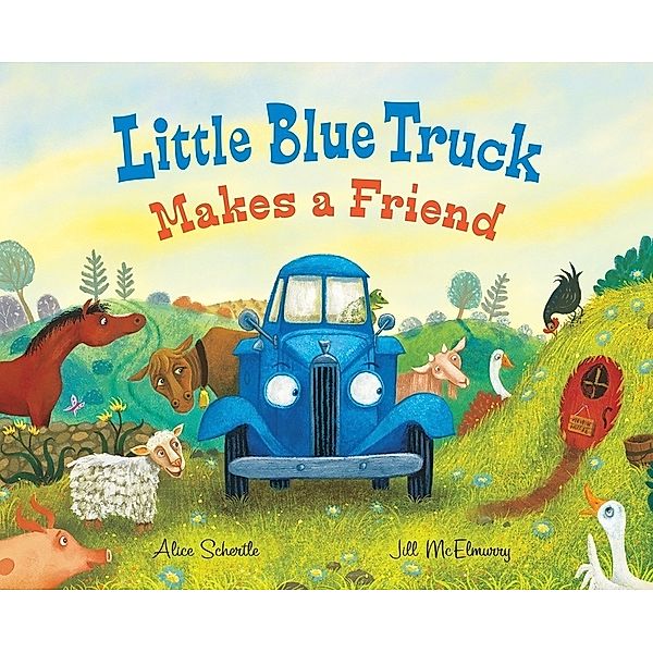 Little Blue Truck Makes a Friend, Alice Schertle