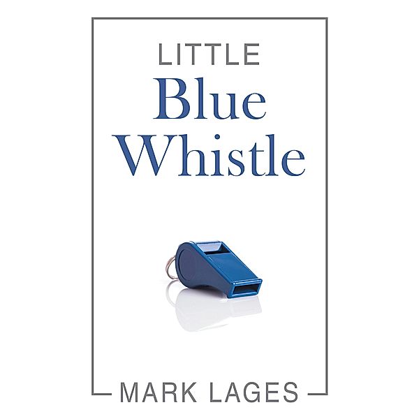 Little Blue Whistle, Mark Lages