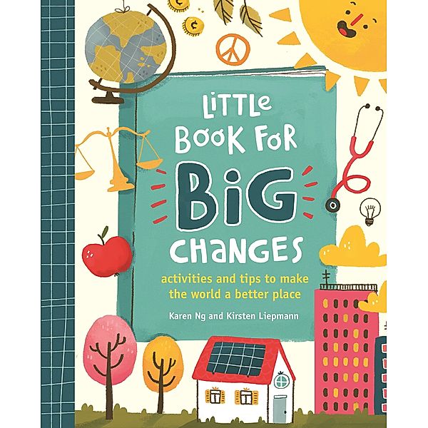 Little Book for Big Changes, Kirsten Liepmann, Karen Ng