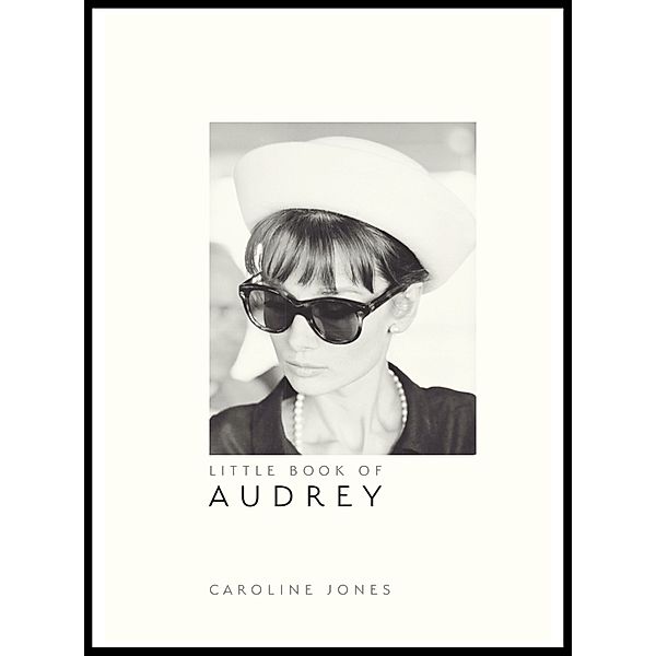 Little Book of Audrey Hepburn, Caroline Jones