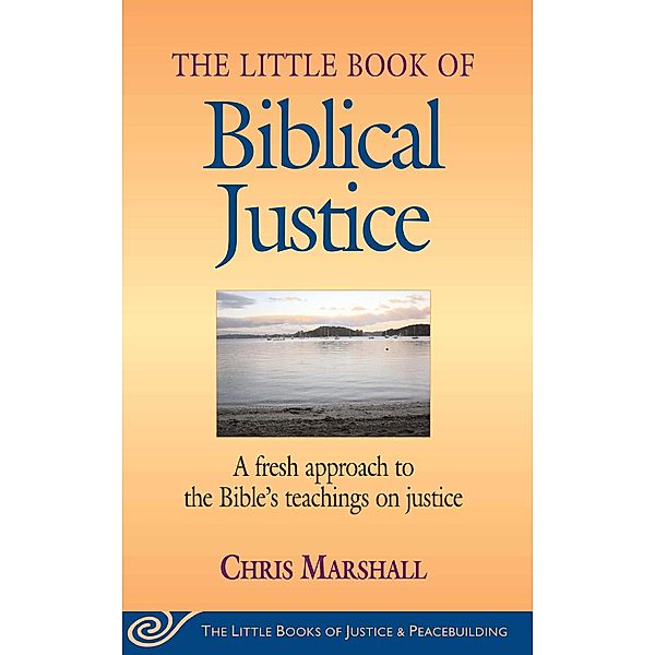 Little Book of Biblical Justice, Chris Marshall