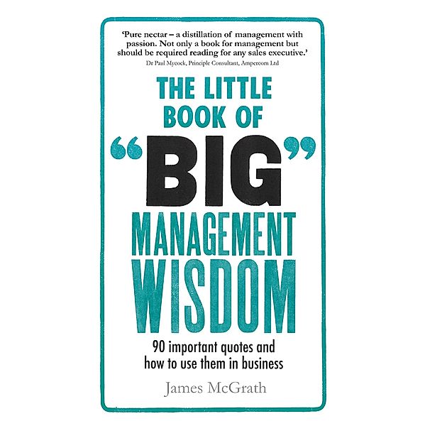 Little Book of Big Management Wisdom, The / Pearson Business, James McGrath
