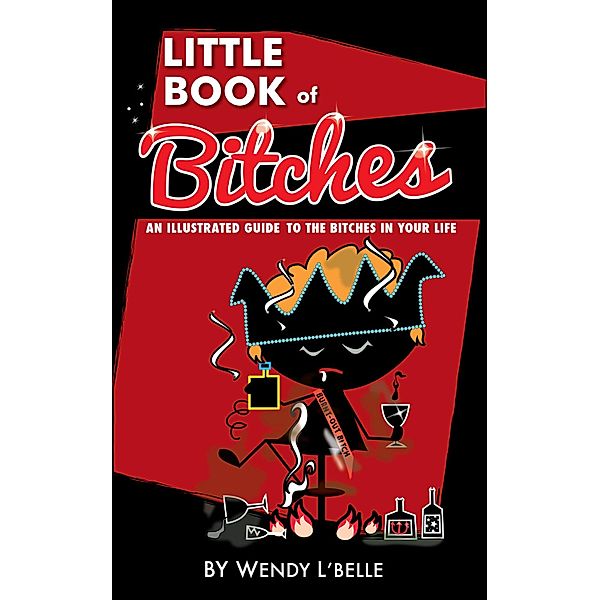 Little Book of Bitches / eBookIt.com, Wendy Inc. L'Belle