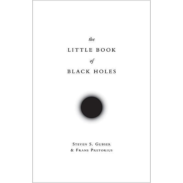 Little Book of Black Holes, Steven S. Gubser, Frans Pretorius