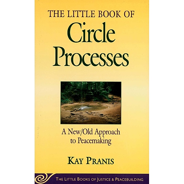 Little Book of Circle Processes, Kay Pranis