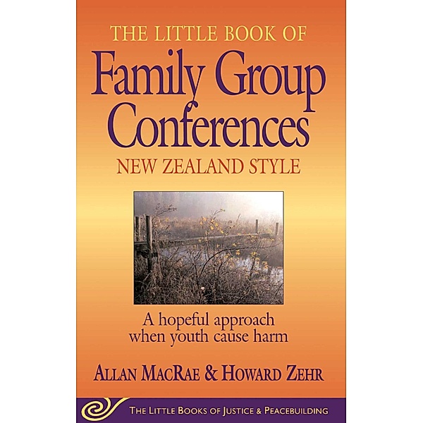 Little Book of Family Group Conferences New Zealand Style, Allan Macrae