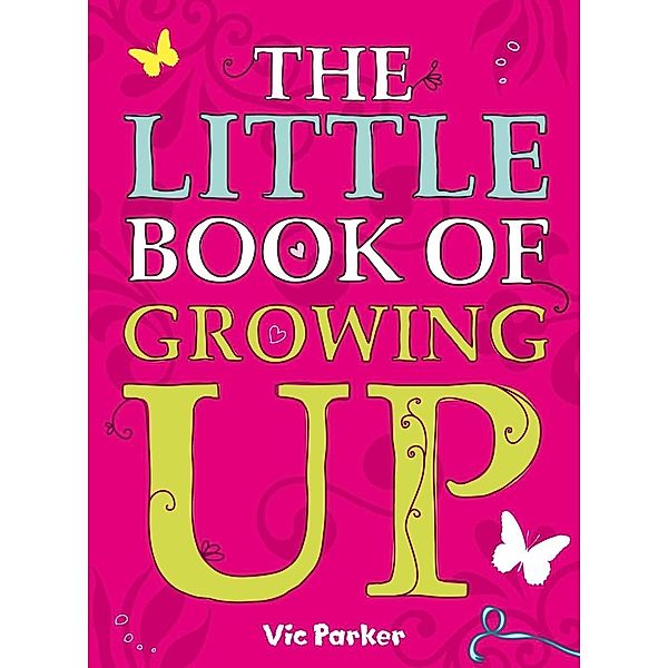Little Book of Growing Up, Victoria Parker