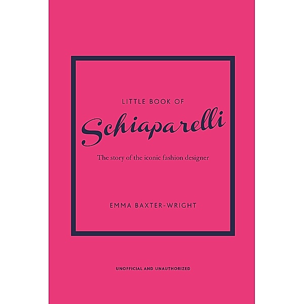 Little Book of Schiaparelli, Emma Baxter-Wright