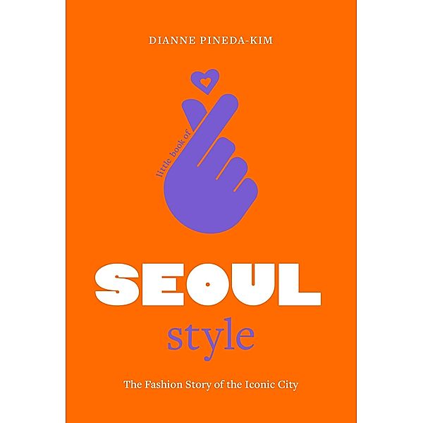 Little Book of Seoul Style, Dianne Pineda-Kim