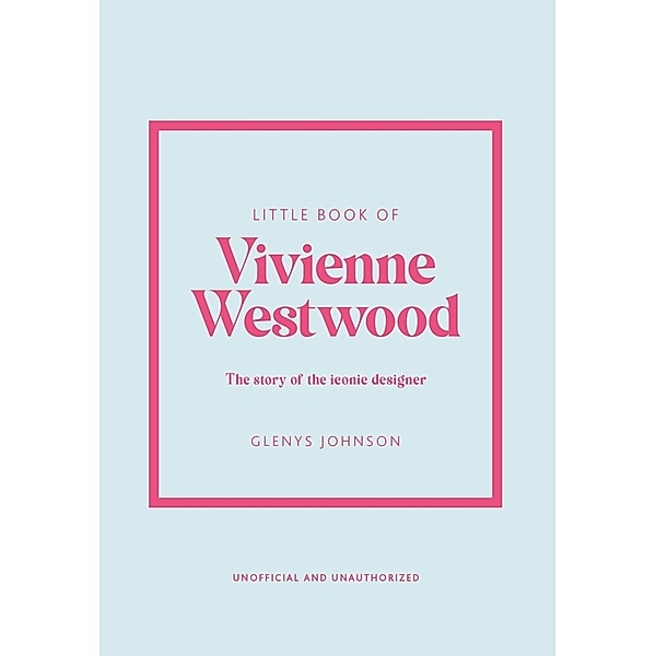 Little Book of Vivienne Westwood, Glenys Johnson