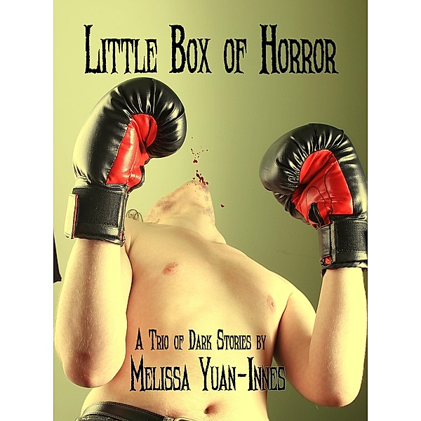 Little Box of Horror / Olo Books, Melissa Yuan-Innes