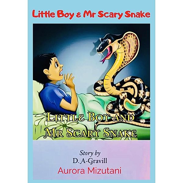 Little Boy & Mr Scary Snake, D. A-Gravill