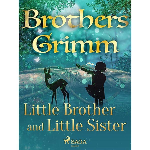 Little Brother and Little Sister / Grimm's Fairy Tales Bd.11, Brothers Grimm
