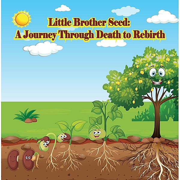 Little Brother Seed: A Journey Through Death to Rebirth, John Willis Williams