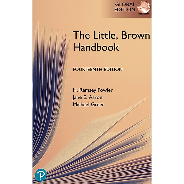 Little, Brown Handbook, The, Global Edition, Jane E. Aaron, H. Ramsey Fowler