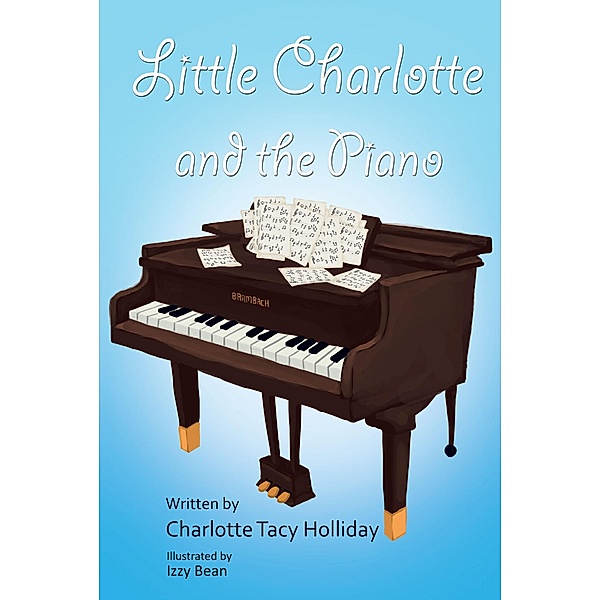Little Charlotte and the Piano, Charlotte Tacy Holliday