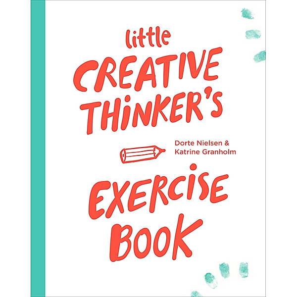 Little Creative Thinker's Exercise Book, Dorte Nielsen, Katrine Granholm