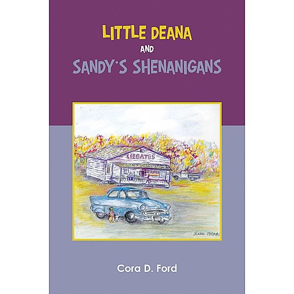 Little Deana and Sandy's Shenanigans, Cora D. Ford