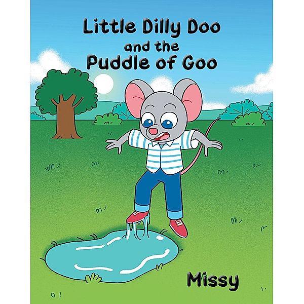 Little Dilly Doo and the Puddle of Goo, Missy