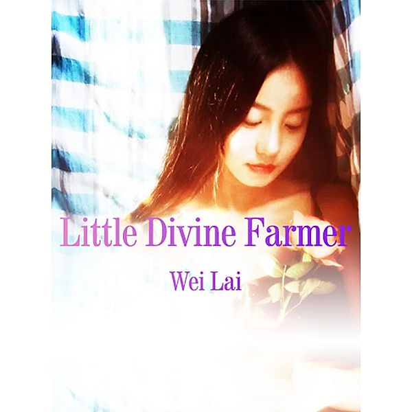 Little Divine Farmer, Wei Lai