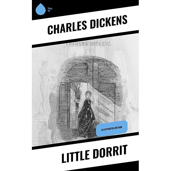 Little Dorrit, Charles Dickens