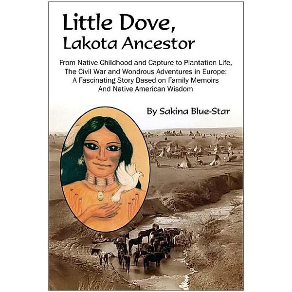 Little Dove, Lakota Ancestor / Sakina Blue-Star, Sakina Blue-Star