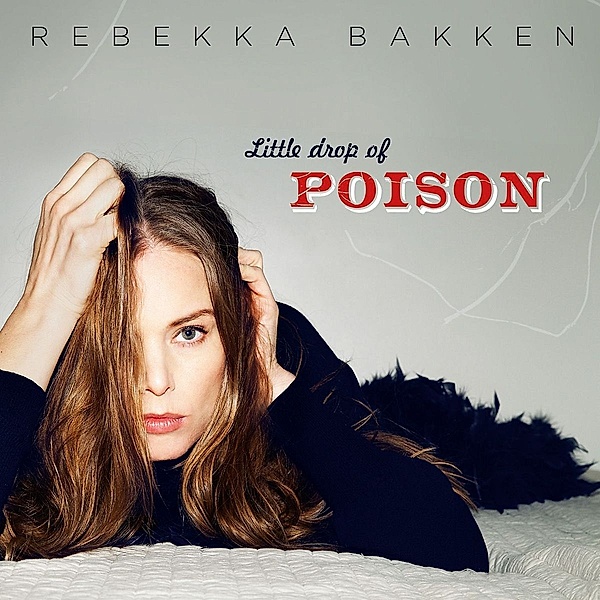 Little Drop Of Poison, Rebekka Bakken
