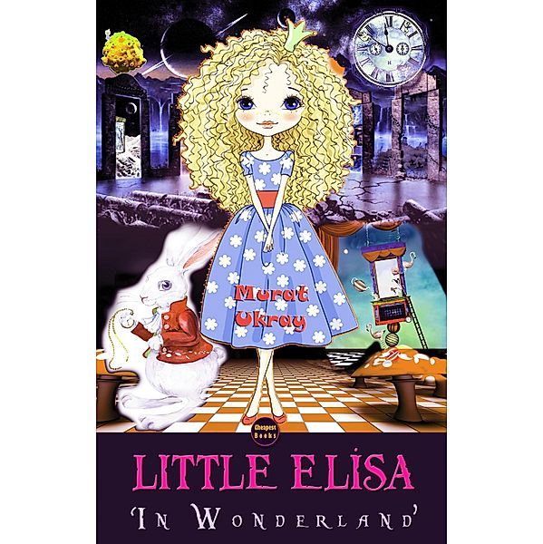 Little Elisa / Kiyamet Gerçekligi Külliyati Bd.12, Murat Ukray