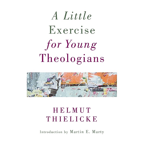 Little Exercise for Young Theologians, Helmut Thielicke