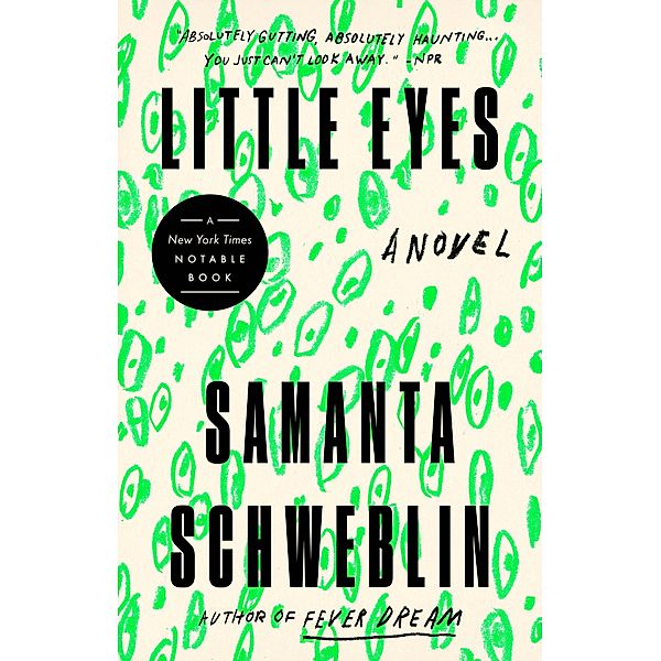 Little Eyes, Samanta Schweblin